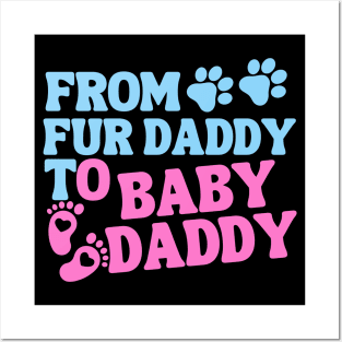 From Fur Daddy To Baby Daddy Colored Posters and Art